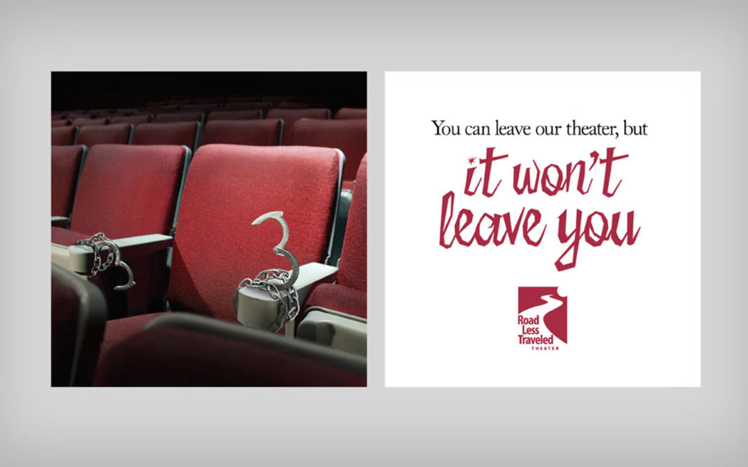 Theatre Campaign Ad Handcuffed to Your Seats