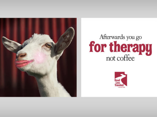 Theatre Campaign Ad Kiss the Goat